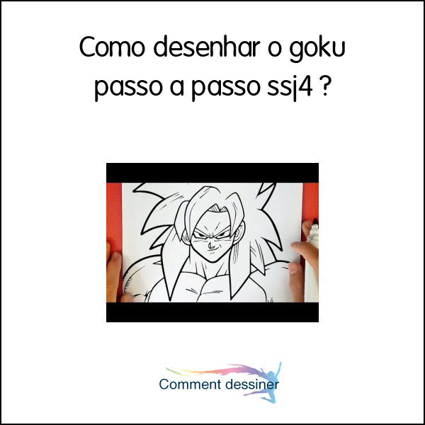 Como desenhar o goku passo a passo ssj4